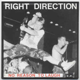 Right Direction ‎– No Reason To Laugh E.P. (7'')