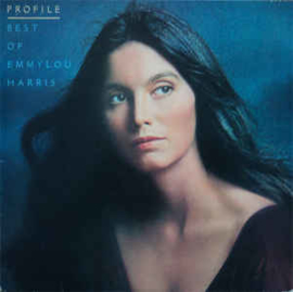 Emmylou Harris ‎– Profile (Best Of Emmylou Harris)