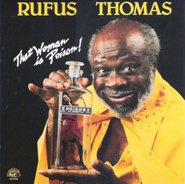Rufus Thomas – That Woman Is Poison! (CD)