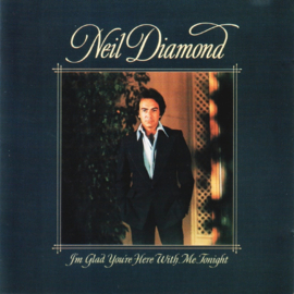 Neil Diamond – I'm Glad You're Here With Me Tonight (CD)