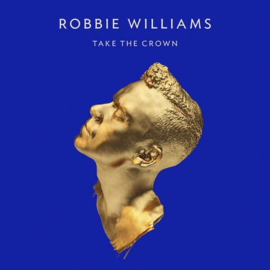 Robbie Williams – Take The Crown (CD)