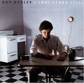 Don Henley ‎– I Can't Stand Still