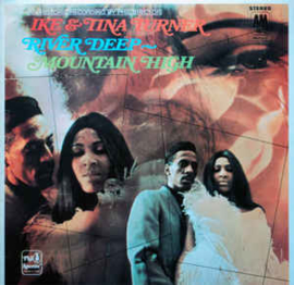 Ike & Tina Turner ‎– River Deep - Mountain High