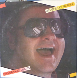 Hargus "Pig" Robbins – Unbreakable Hearts