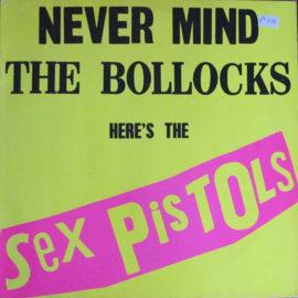 Sex Pistols – Never Mind The Bollocks Here's The Sex Pistols