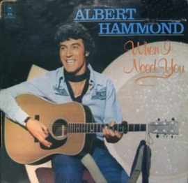Albert Hammond – When I Need You