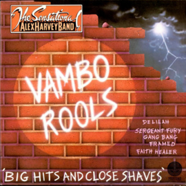 Sensational Alex Harvey Band – Vambo Rools 'Big Hits And Close Shaves'
