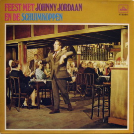 Johnny Jordaan Met De Schuimkoppen – Feest Met Johnny Jordaan En De Schuimkoppen