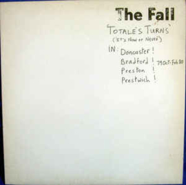 Fall ‎– Totale's Turns (It's Now Or Never)