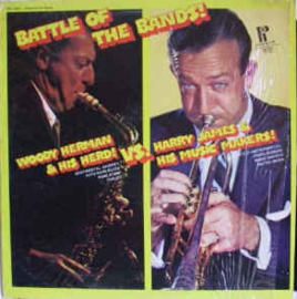 Woody Herman & His Herd Vs. Harry James & His Music Makers ‎– Battle Of The Bands, Vol. 1