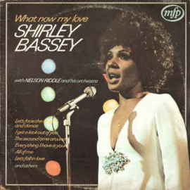 Shirley Bassey With Nelson Riddle And His Orchestra ‎– What Now My Love