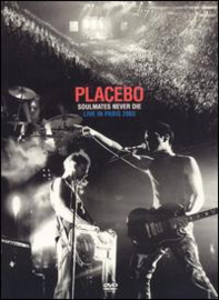 Placebo – Soulmates Never Die - Live In Paris 2003 (DVD)