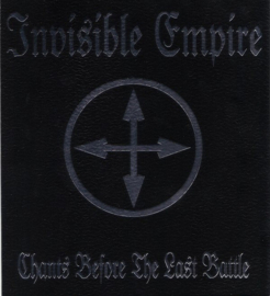 Invisible Empire – Chants Before The Last Battle (CD)