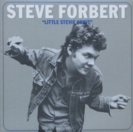 Steve Forbert – Little Stevie Orbit