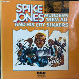 Spike Jones And His City Slickers – Spike Jones Murders Them All