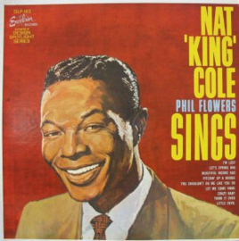 Nat King Cole / Phil Flowers ‎– Sings