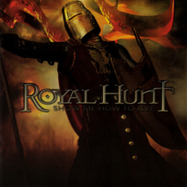 Royal Hunt – Show Me How To Live (CD)