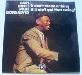 Earl Hines & Paul Gonsalves ‎– It Don't Mean A Thing If It Ain't Got That Swing!