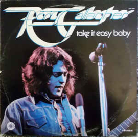 Rory Gallagher ‎– Take It Easy Baby