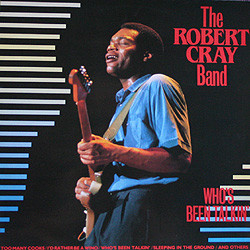 Robert Cray Band ‎– Who's Been Talkin' (CD)