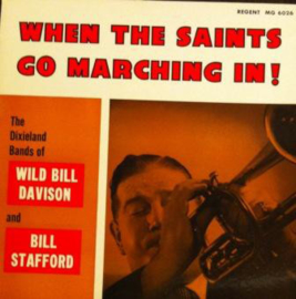 Wild Bill Davison And His Band And Bill Stafford And His Band – When The Saints Go Marching In!