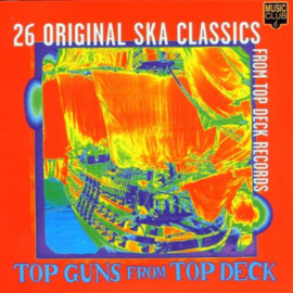 Various – Top Guns From Top Deck - 26 Original Ska Classics From Top Deck Records (CD)