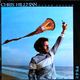 Chris Hillman – Clear Sailin'