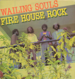 Wailing Souls – Fire House Rock