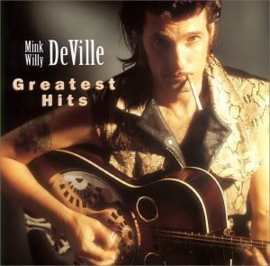 Mink DeVille / Willy DeVille – Greatest Hits (CD)