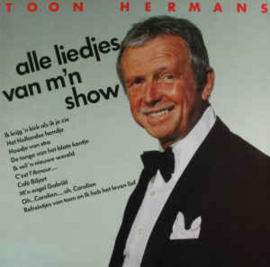 Toon Hermans ‎– Alle Liedjes Van M'n Show 1980
