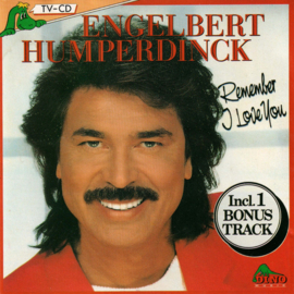 Engelbert Humperdinck – Remember - I Love You (CD)