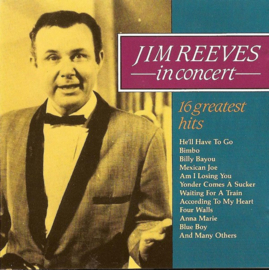 Jim Reeves – Jim Reeves In Concert 16 Greatest Hits (CD)