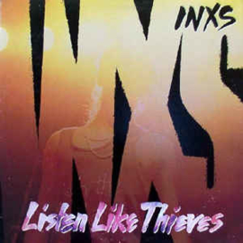 INXS ‎– Listen Like Thieves