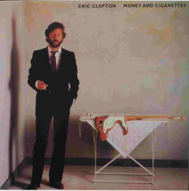 Eric Clapton ‎– Money And Cigarettes