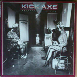 Kick Axe ‎– Welcome To The Club