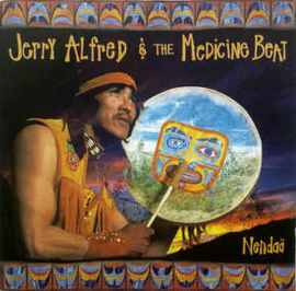 Jerry Alfred & The Medicine Beat ‎– Nendaä (CD)
