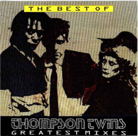 Thompson Twins – The Best Of Thompson Twins, Greatest Mixes (CD)