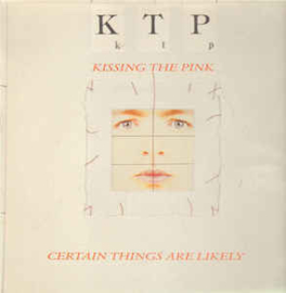 Kissing The Pink ‎– Certain Things Are Likely