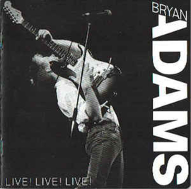 Bryan Adams ‎– Live! Live! Live! (CD)