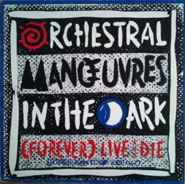 Orchestral Manœuvres In The Dark – (Forever) Live And Die (Extended Remix)