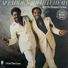 McFadden & Whitehead ‎– Ain't No Stoppin' Us Now / I Got The Love