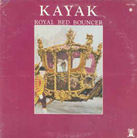 Kayak ‎– Royal Bed Bouncer