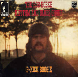 Rob Hoeke Rhythm & Blues Group ‎– P-Kick Boogie