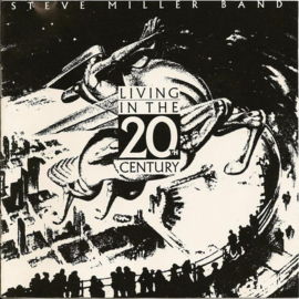 Steve Miller Band – Living In The 20th Century