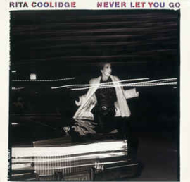 Rita Coolidge ‎– Never Let You Go