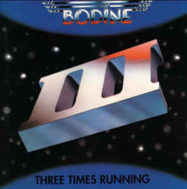 Bodine ‎– Three Times Running