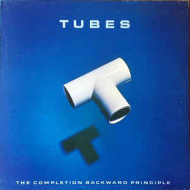 Tubes ‎– The Completion Backward Principle