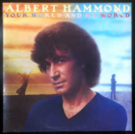 Albert Hammond ‎– Your World And My World