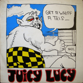 Juicy Lucy – Get A Whiff A This