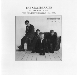Cranberries – No Need To Argue (The Complete Sessions 1994-1995) (CD)
